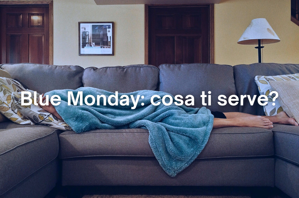  Blue Monday: vivere e rispettare la tristezza
