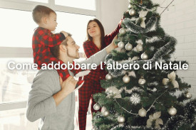 Come addobbare l’albero di Natale: 9 consigli per farlo in famiglia